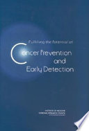 Fulfilling the potential of cancer prevention and early detection /