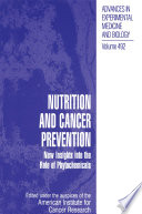 Nutrition and Cancer Prevention : New Insights into the Role of Phytochemicals.