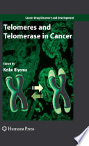Telomeres and telomerase in cancer /