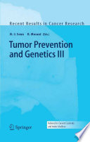 Tumor prevention and genetics III /