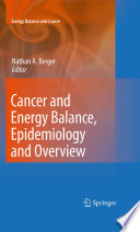 Cancer and energy balance : epidemiology and overview /