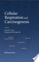 Cellular respiration and carcinogenesis /