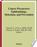 Cancer precursors : epidemiology, detection, and prevention /