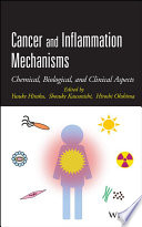 Cancer and inflammation mechanisms : chemical, biological, and clinical aspects /