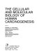 The Cellular and molecular biology of human carcinogenesis /