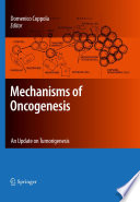 Mechanisms of oncogenesis : an update on tumorigenesis /