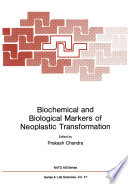 Biochemical and biological markers of neoplastic transformation /