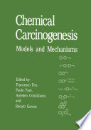 Chemical carcinogenesis : models and mechanisms /
