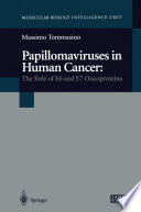 Papillomaviruses in human cancer : the role of E6 and E7 oncoproteins /