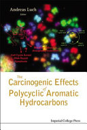 The carcinogenic effects of polycyclic aromatic hydrocarbons /