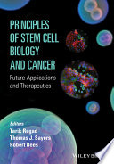Principles of stem cell biology and cancer : future applications and therapeutics /