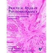 Practical atlas of pseudomalignancy : benign lesions mimicking malignancy /