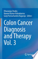 Colon Cancer Diagnosis and Therapy Vol. 3 /