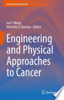 Engineering and Physical Approaches to Cancer /