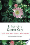 Enhancing cancer care : complementary therapy and support /