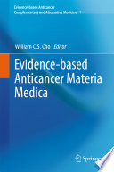 Evidence-based anticancer materia medica /