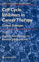 Cell cycle inhibitors in cancer therapy : current strategies /