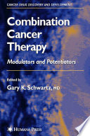 Combination cancer therapy : modulators and potentiators /