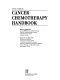 Cancer chemotherapy handbook /