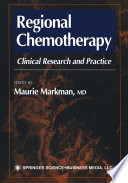 Regional chemotherapy : clinical research and practice /