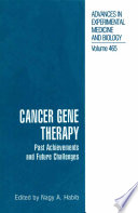 Cancer gene therapy : past achievements and future challenges /