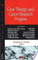Gene therapy and cancer research progress /