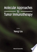 Molecular approaches to tumor immunotherapy /