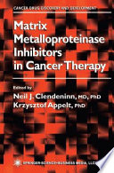 Matrix metalloproteinase inhibitors in cancer therapy /