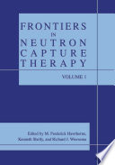 Frontiers in neutron capture therapy.