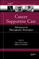 Cancer supportive care : advances in therapeutic strategies /