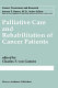 Palliative care and rehabilitation of cancer patients /