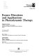 Future directions and applications of photodynamic therapy : 19-21 January 1990, San Diego, California /