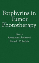 Porphyrins in tumor phototherapy /