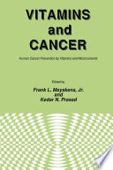 Vitamins and cancer : human cancer prevention by vitamins and micronutrients /