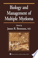 Biology and management of multiple myeloma /