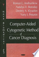 Computer-aided cytogenetic method of cancer diagnosis /