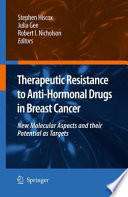 Therapeutic resistance to anti-hormonal drugs in breast cancer : new molecular aspects and their potential as targets /
