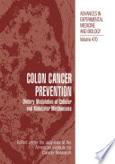 Colon cancer prevention : dietary modulation of cellular and molecular mechanisms /