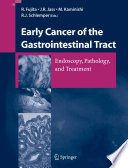 Early cancer of the gastrointestinal tract : endoscopy, pathology, and treatment /