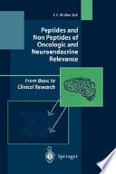Peptides and non peptides of oncologic and neuroendocrine relevance : from basic to clinical research /