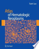 Atlas of hematologic neoplasms /