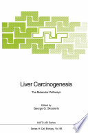 Liver carcinogenesis : the molecular pathways /