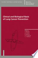 Clinical and biological basis of lung cancer prevention /