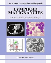 Lymphoid malignancies : an atlas of investigation and diagnosis /