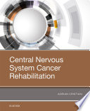 Central nervous system cancer rehabilitation /