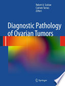 Diagnostic pathology of ovarian tumors /