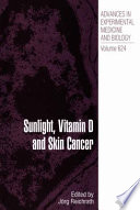 Sunlight, vitamin D and skin cancer /