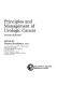 Principles and management of urologic cancer /