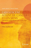 L'adolescent atteint de cancer et les siens : quelle detresse, quelles difficultes, quels souhaits d'aide? /