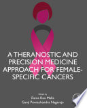 A theranostic and precision medicine approach for female specific cancers /